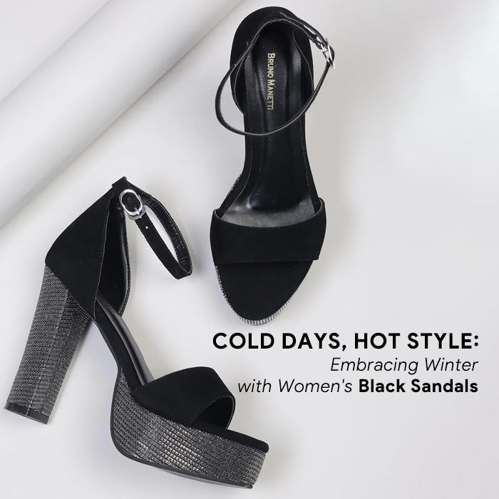 Cold Days, Hot Style: Embracing Winter with Women's Black Sandals