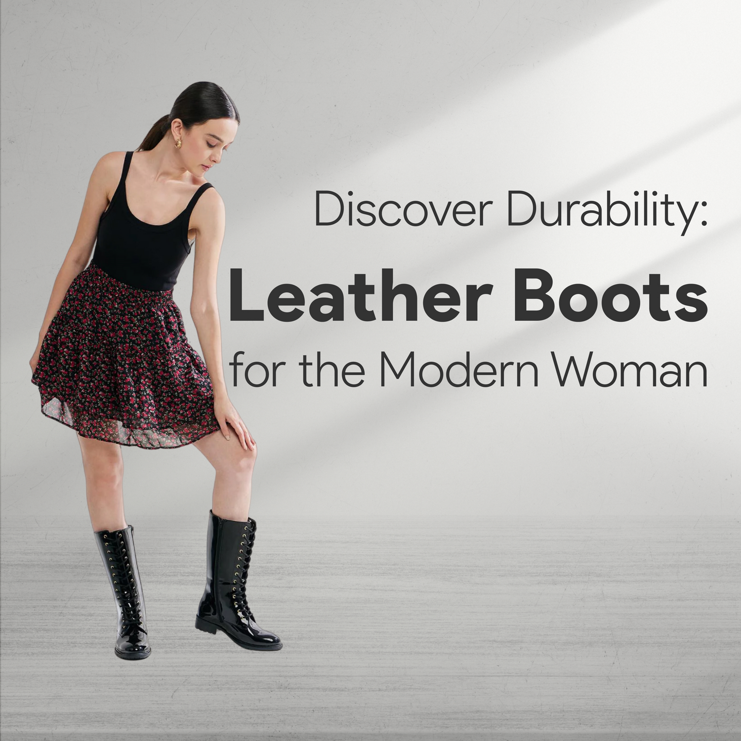 Discover Durability: Leather Boots for the Modern Woman